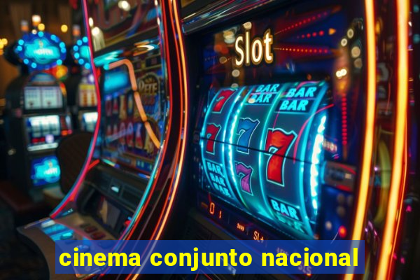 cinema conjunto nacional